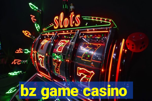 bz game casino